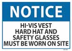 Notice Hi-Vis Vest, Hard Hat and Safety Glasses
