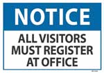 Notice All Visitors Must Register at Office