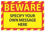 Beware sign - Specify Own Message