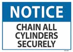 Notice Chain All Cylinders Securely signs