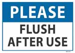 Please Flush after Use sign