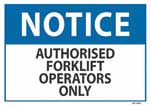 Notice Authorised Forklift Operators Only