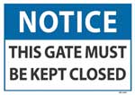 Notice This Gate Must be Kept Closed