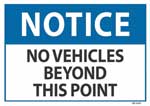 Notice No Vehicles beyond This Point