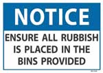Notice Ensure All Rubbish Is Placed in the Bins