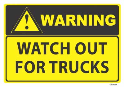 Warning Watch Out for Trucks sign